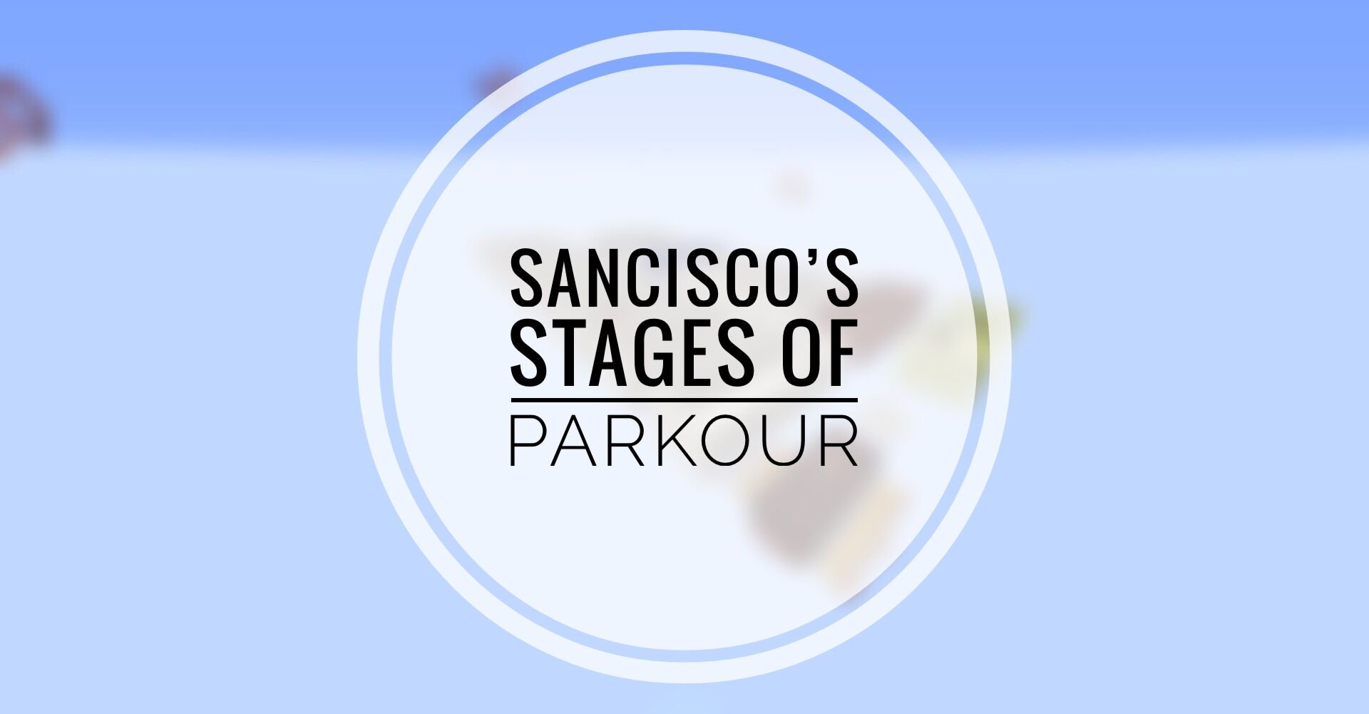 下载 SanCisco's Stages of Parkour 对于 Minecraft 1.14.1
